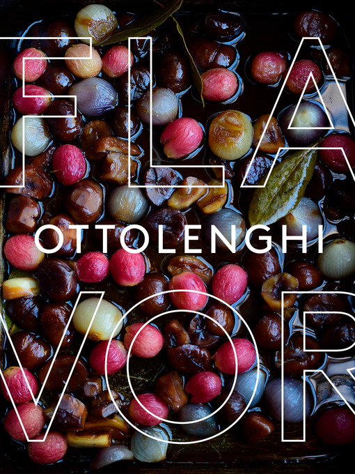 Title details for Ottolenghi Flavor by Yotam Ottolenghi - Available